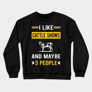 3 People Cattle Show Crewneck Sweatshirt